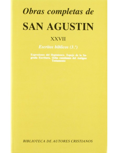 Obras completas de San AgustinXXVII Escritos biblicos 3º Expresiones del HeptateucoEspejo de